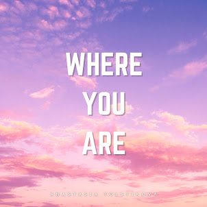 Anastasia Tolstikova — Where You Are