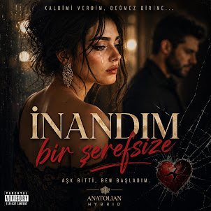 Anatolian Hybrid — İnandım Bir Şerefsize