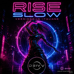 Deiv V — Rise Slow (Versione In Italiano)