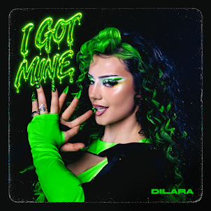Dilara — I Got Mine