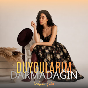 Dilşah Çelik — Duygularım Darmadağın