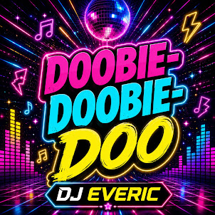 Dj Everic — Doobie Doobie Doo