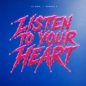 Dj Quba — Listen To Your Heart (feat. Sandra K)