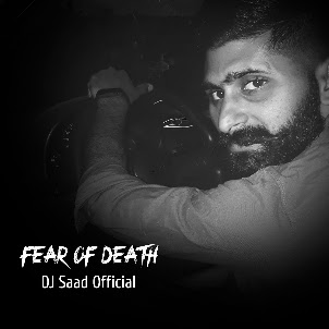 Dj Saad Official — Fear Of Death