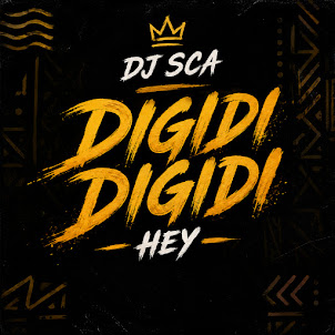 Dj Sca — Digidi Digidi Hey