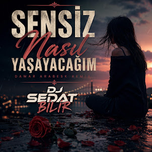 Dj Sedat Bi̇li̇r — Sensiz Nasıl Yaşayacağım