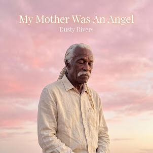 Dusty Rivers — My Mother Was An Angel