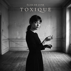 Élise De Lune — Toxique
