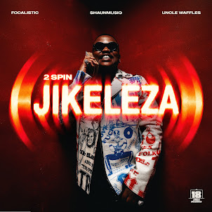 Focalistic — 2 Spin Jikeleza (feat. Uncle Waffles & Shaunmusiq)