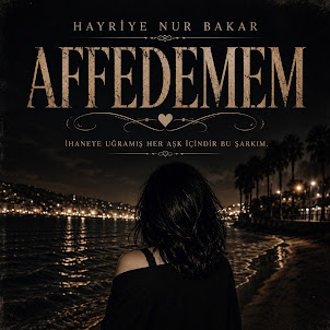 Hayriye Nur Bakar — Affedemem