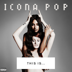 Icona Pop — I Love It (Feat. Charli Xcx)