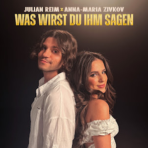 Julian Reim & Anna-Maria Zivkov — Was Wirst Du Ihm Sagen