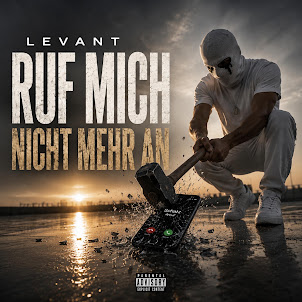 Levant — Ruf Mich Nicht Mehr An