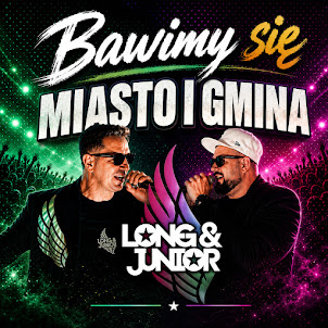 Long & Junior — Bawimy Się (Miasto I Gmina) [Radio Edit]