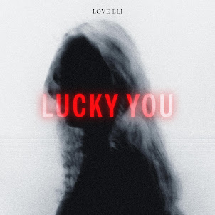 Love Eli — Lucky You