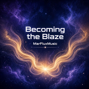 Marfluxmusic — Becoming The Blaze