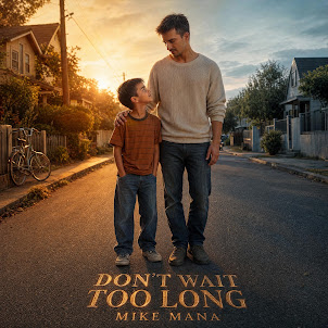 Mike Mana — Don'T Wait Too Long