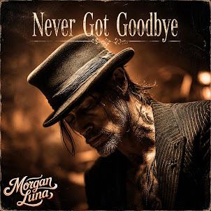 Morgan Luna — Never Got Goodbye
