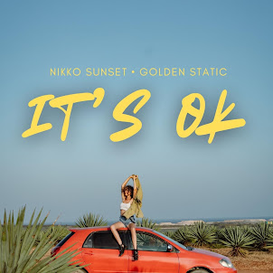 Nikko Sunset — It'S Ok (feat. Golden Static)
