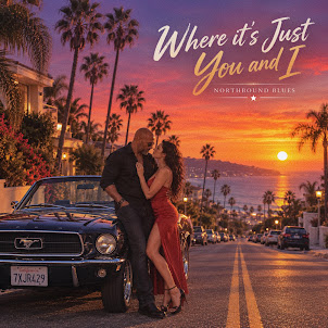 Northbound Blues — Where It'S Just You And I