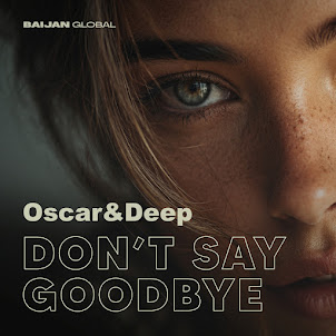 Oscar & Deep — Don'T Say Goodbye