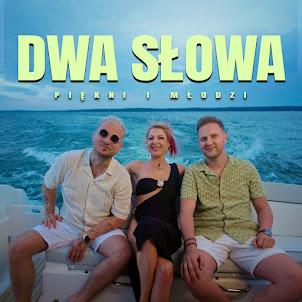 Piękni I Młodzi — Dwa Słowa