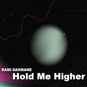 Rami Dahmane — Hold Me Higher