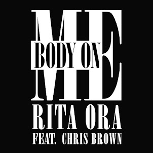 Rita Ora — Body On Me (Feat. Chris Brown)