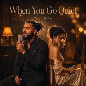 River & Luz — When You Go Quiet