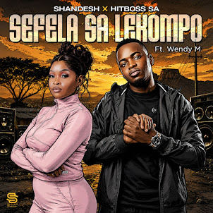 Shandesh — Sefela Sa Lekompo (Feat. Wendy M) (feat. Hitboss Sa)