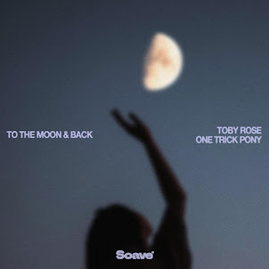 Toby Rose — To The Moon & Back (feat. One Trick Pony)