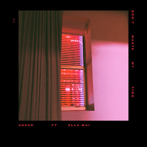Usher — Don'T Waste My Time (Feat. Ella Mai)