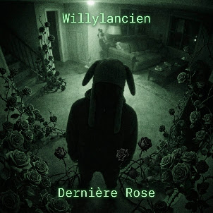 Willylancien — Dernière Rose